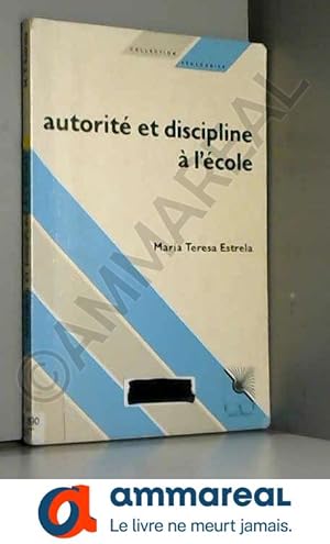 Imagen del vendedor de Autorit et discipline  l'cole a la venta por Ammareal