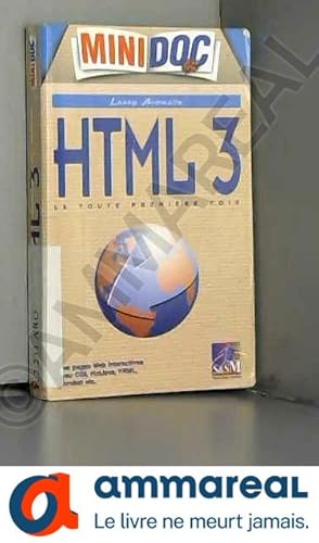 Imagen del vendedor de HTML 3: La toute premire fois a la venta por Ammareal