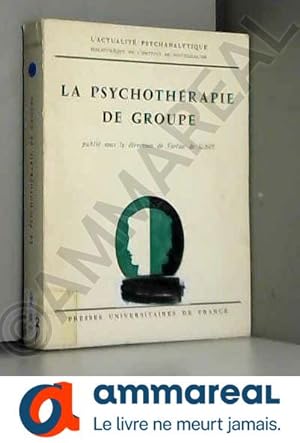 Seller image for La psychothrapie de groupe, 1re dition for sale by Ammareal