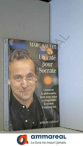 Imagen del vendedor de Un caf pour Socrate a la venta por Ammareal