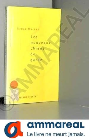 Seller image for Les Nouveaux Chiens de garde for sale by Ammareal