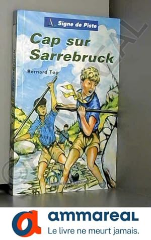 Image du vendeur pour Cap sur Sarrebruck mis en vente par Ammareal