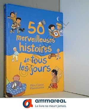Seller image for 50 merveilleuses histoires de tous les jours - Slection du Comit des mamans Et 2002 (3-6 ans) for sale by Ammareal