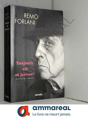 Seller image for Toujours vif et joyeux ! : Histoire vraie for sale by Ammareal