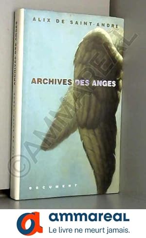 Imagen del vendedor de Archives des anges a la venta por Ammareal
