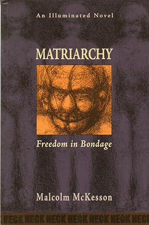 Seller image for Matriarchy _ Freedom in Bondage_An Illuminated Novel for sale by San Francisco Book Company