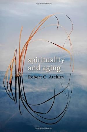 Immagine del venditore per Spirituality and Aging by Atchley, Robert C. [Hardcover ] venduto da booksXpress