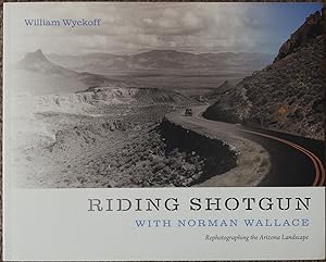 Riding Shotgun with Norman Wallace : Rephotographing the Arizona Landscape
