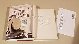 Seller image for The Teapot Dome Scandal: How Big Oil Bought The Harding White House And Tried To Steal The Country: Inscribed for sale by SkylarkerBooks