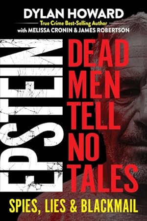 Seller image for Epstein : Dead Men Tell No Tales: Spies, Lies & Blackmail for sale by GreatBookPrices