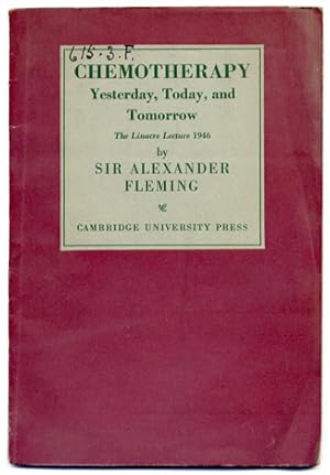 Seller image for Chemotherapy: yesterday, to-day and to-morrow. [The Linacre Lecture, delivered at Cambridge on May 6th, 1946]. for sale by Hesperia Libros