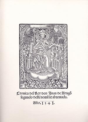 Seller image for Cronica del Rey Don Juan Segundo de Aragon abreviada. Edicin facsmil de la impresa en Valencia, 1541, al cuidado de Alfonso Fernandez. for sale by Hesperia Libros