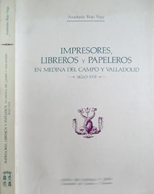 Imagen del vendedor de Impresores, Libreros y Papeleros en Medina del Campo y Valladolid en el Siglo XVII. a la venta por Hesperia Libros