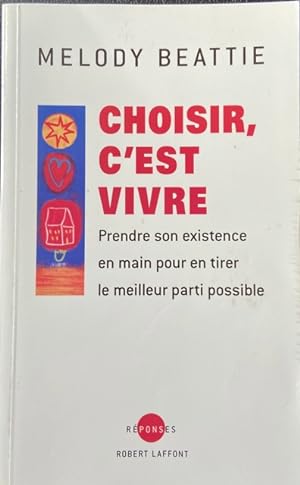 Choisir c'est vivre (Réponses) (French Edition)