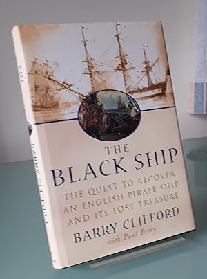 The Black Ship: The Quest to Recover an English Pirate Ship and Its Lost Treasure