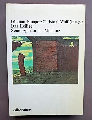 Imagen del vendedor de Das Heilige. Seine Spur in der Moderne. a la venta por Versandantiquariat Wolfgang Petry