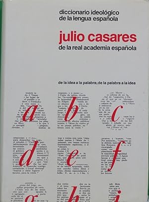 Diccionario ideológico de la lengua española desde la idea a la palabra, desde la palabra a la idea