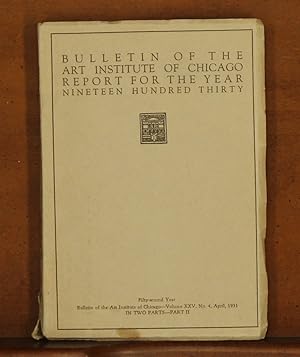 Bulletin of the Art Institute of Chicago: Report for the Year Nineteen Hundred Thirty
