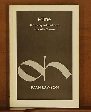 Mime: The Theory and Practice of the Expressive Gesture