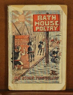 Bath-House Poetry and Other Tomfoolery: A new repository of modern humor in verse from many places