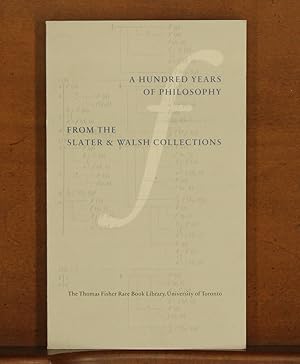 Image du vendeur pour A Hundred Years of Philosophy from the Slater & Walsh Collections mis en vente par grinninglion