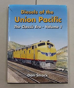 Seller image for Diesels of the Union Pacific The Classic Era - Volume 1 for sale by Midway Book Store (ABAA)