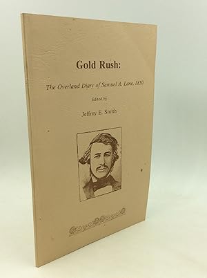 GOLD RUSH: The Overland Diary of Samuel A. Lane, 1850