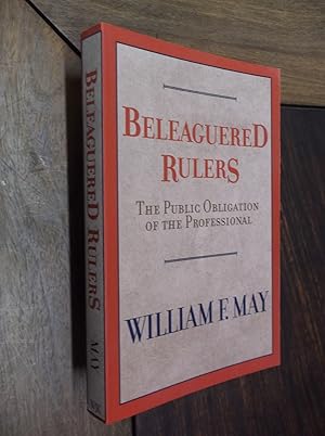 Image du vendeur pour Beleaguered Rulers: The Public Obligation of the Professional mis en vente par Barker Books & Vintage