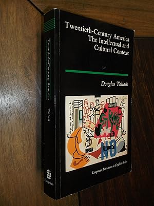 Twentieth-Century America: The Intellectual and Cultural Context