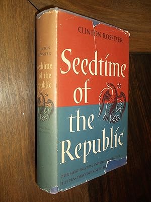 Seedtime of the Republic: The Origin of the American Tradition of Political Liberty