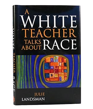 Seller image for A WHITE TEACHER TALKS ABOUT RACE for sale by Rare Book Cellar