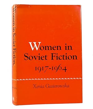 Seller image for WOMEN IN SOVIET FICTION 1917-1964 for sale by Rare Book Cellar