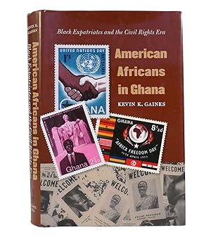 Seller image for AMERICAN AFRICANS IN GHANA Black Expatriates and the Civil Rights Era for sale by Rare Book Cellar