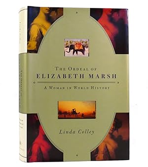 Immagine del venditore per THE ORDEAL OF ELIZABETH MARSH A Woman in World History venduto da Rare Book Cellar