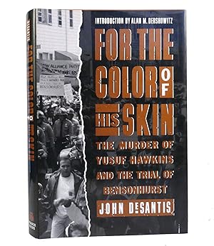 Seller image for FOR THE COLOR OF HIS SKIN The Murder of Yusuf Hawkins and the Trial of Bensonhurst for sale by Rare Book Cellar