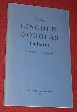 Bild des Verkufers fr The Lincoln - Douglas Debates Representative Selections With An Introduction By Paul M. Angle zum Verkauf von Pensees Bookshop