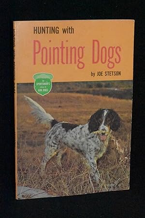 Imagen del vendedor de Hunting With Pointing Dogs a la venta por Books by White/Walnut Valley Books