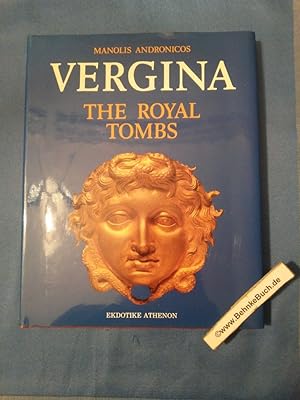 Vergina: The Royal Tombs: The Royal Tombs and the Ancient City