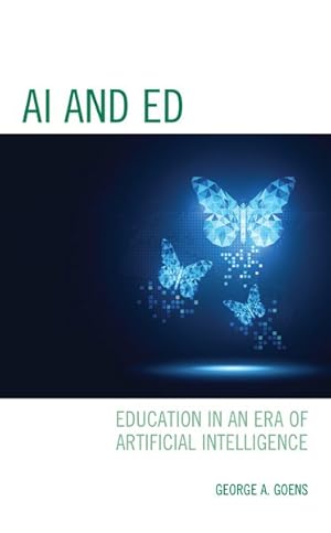 Seller image for AI and Ed : Education in an Era of Artificial Intelligence for sale by GreatBookPricesUK