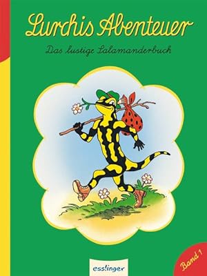 Lurchis Abenteuer: Das lustige Salamanderbuch (Kulthelden)