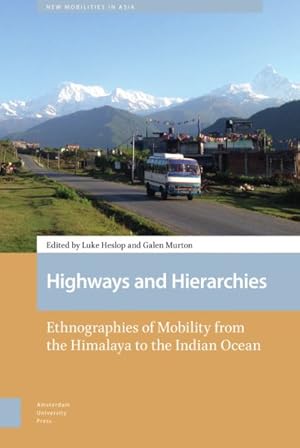 Immagine del venditore per Highways and Hierarchies : Ethnographies of Mobility from the Himalaya to the Indian Ocean venduto da GreatBookPricesUK