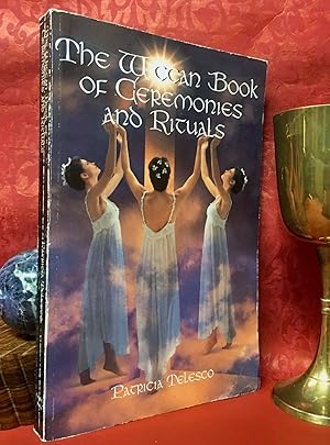 THE WICCAN BOOK OF CEREMONIES AND RITUALS.