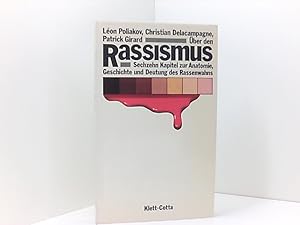 Über den Rassismus. Sechzehn Kapitel zur Anatomie, Geschichte und Deutung des Rassenwahns.