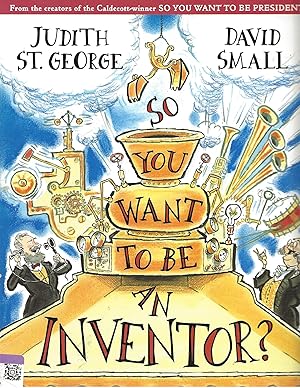 Seller image for So You Want to Be an Inventor? for sale by TuosistBook