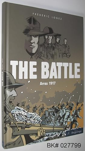 The Battle - Arras 1917