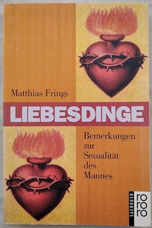Seller image for Liebesdinge. Bemerkungen zur Sexualitt des Mannes. for sale by KULTur-Antiquariat