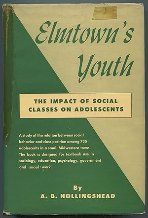 Image du vendeur pour Elmtown's Youth: The Impact of Social Classes on Adolescents mis en vente par Between the Covers-Rare Books, Inc. ABAA