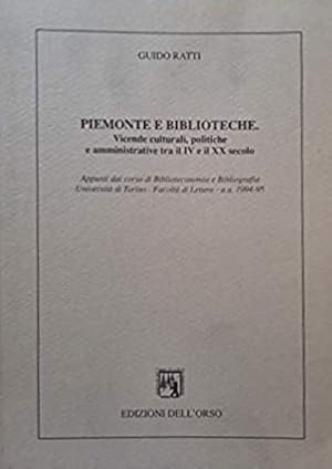 Immagine del venditore per Piemonte e Biblioteche. Vicende culturali, politiche e amministrative tra il IV e il XX secolo. venduto da FIRENZELIBRI SRL