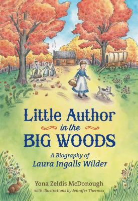 Seller image for Little Author in the Big Woods: A Biography of Laura Ingalls Wilder (Paperback or Softback) for sale by BargainBookStores