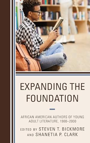 Imagen del vendedor de Expanding the Foundation : African American Authors of Young Adult Literature, 1980-2000 a la venta por GreatBookPrices